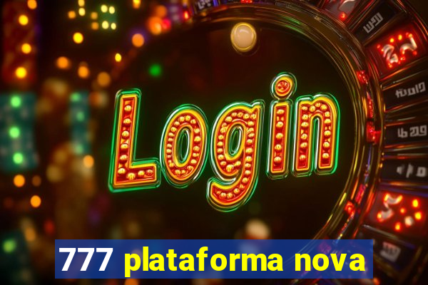 777 plataforma nova